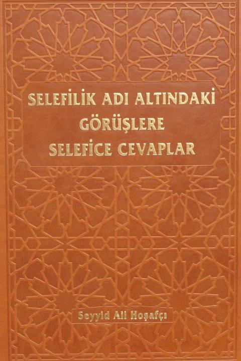 selefilik adi altindaki görüslere selefice cevaplar seyyid ali hosafci rabita sirk mi tevessül vesile aracilik evliya seyh kabir ziyareti vehhabilik tasavvuf tarikat hatme kitap kapak