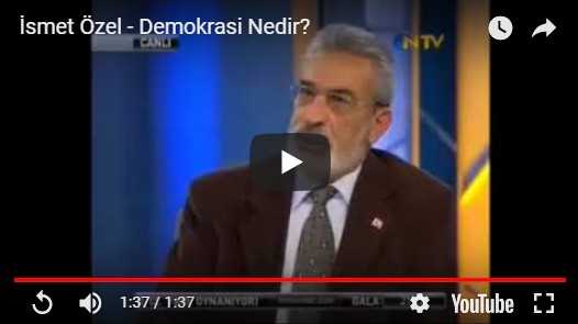 Ismet Özel Demokrasi nedir, demokrasi ne demek, Islamda demokrasi var mi, demokrasi Islama uygun mu